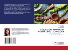 Couverture de LABORATORY MANUAL OF HERBAL DRUG TECHNOLOGY