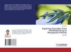 Buchcover von Exploring Cannabis: From Prohibited Drug to Therapeutic Promise