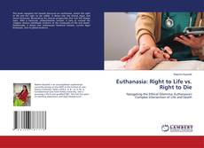 Buchcover von Euthanasia: Right to Life vs. Right to Die