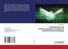 Buchcover von Dictatorship and Dehumanisation: A Study of Selected British Dystopia