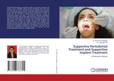 Buchcover von Supportive Periodontal Treatment and Supportive Implant Treatment