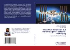 Buchcover von Industrial Revolution 5.0 Defense Against Satellite-destroying