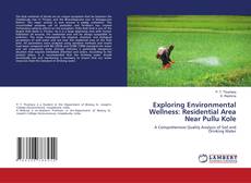 Buchcover von Exploring Environmental Wellness: Residential Area Near Pullu Kole