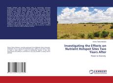 Copertina di Investigating the Effects on Nutrient Hotspot Sites Two Years After