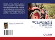 Couverture de TESTING AND EVALUATION OF TRACTOR OPERATED POWER SPRAYER