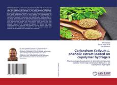 Copertina di Coriandrum Sativum L. phenolic extract loaded on copolymer hydrogels