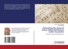 Buchcover von Estimating the mean of heavy tailed distribution under truncation