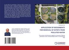 Capa do livro de APPLICATION OF BIOSORBENTS FOR REMOVAL OF NITRITE FROM POLLUTED WATER 