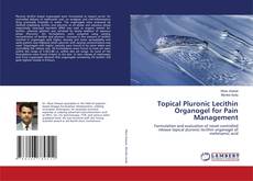 Capa do livro de Topical Pluronic Lecithin Organogel for Pain Management 