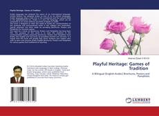 Capa do livro de Playful Heritage: Games of Tradition 