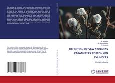 Capa do livro de DEFINITION OF SAW STIFFNESS PARAMETERS COTTON GIN CYLINDERS 