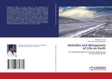 Copertina di Actinides and Abiogenesis of Life on Earth