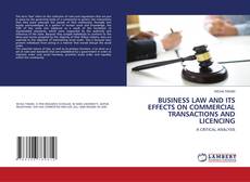 Capa do livro de BUSINESS LAW AND ITS EFFECTS ON COMMERCIAL TRANSACTIONS AND LICENCING 