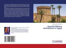 Buchcover von Ayyubid Military Architecture in Egypt