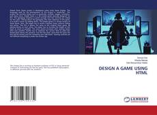 Capa do livro de DESIGN A GAME USING HTML 