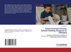Capa do livro de Governmental Primary School Feeding Program In Ethiopia 