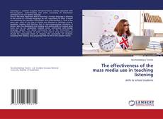 Couverture de The effectiveness of the mass media use in teaching listening