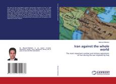 Couverture de Iran against the whole world