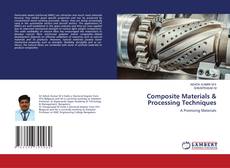 Copertina di Composite Materials & Processing Techniques