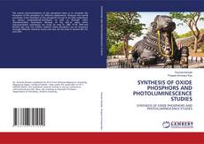 Copertina di SYNTHESIS OF OXIDE PHOSPHORS AND PHOTOLUMINESCENCE STUDIES