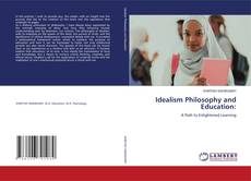 Copertina di Idealism Philosophy and Education:
