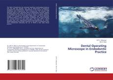 Copertina di Dental Operating Microscope in Endodontic Practice