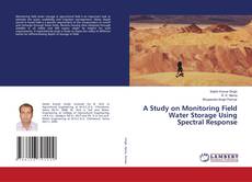 Copertina di A Study on Monitoring Field Water Storage Using Spectral Response