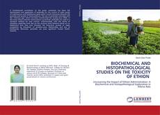 Copertina di BIOCHEMICAL AND HISTOPATHOLOGICAL STUDIES ON THE TOXICITY OF ETHION