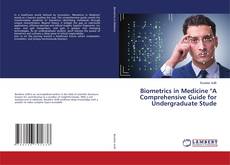 Copertina di Biometrics in Medicine 'A Comprehensive Guide for Undergraduate Stude