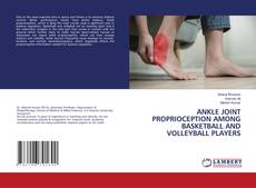 Copertina di ANKLE JOINT PROPRIOCEPTION AMONG BASKETBALL AND VOLLEYBALL PLAYERS