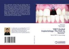 Copertina di "CBCT-Guided Implantology: The Path to Success"