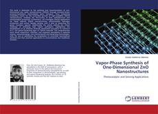 Portada del libro de Vapor-Phase Synthesis of One-Dimensional ZnO Nanostructures