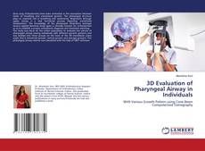 Copertina di 3D Evaluation of Pharyngeal Airway in Individuals