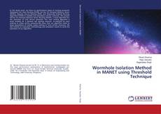 Copertina di Wormhole Isolation Method in MANET using Threshold Technique