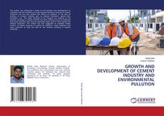 Couverture de GROWTH AND DEVELOPMENT OF CEMENT INDUSTRY AND ENVIRONMENTAL PULLUTION
