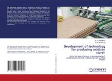 Capa do livro de Development of technology for producing oxidized starch 