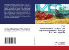 Buchcover von Morphometric Study of the Digestive System of Vanraja and CARI Shyama