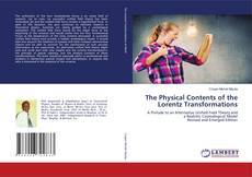 The Physical Contents of the Lorentz Transformations kitap kapağı