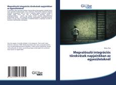 Bookcover of Megvalósuló integrációs törekvések napjainkban az egyesületeknél