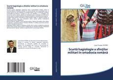 Bookcover of Scurtă hagiologie a sfinților militari în ortodoxia română