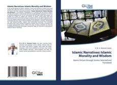 Bookcover of Islamic Narratives: Islamic Morality and Wisdom