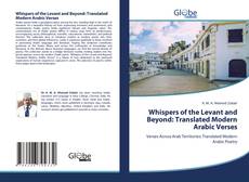 Bookcover of Whispers of the Levant and Beyond: Translated Modern Arabic Verses