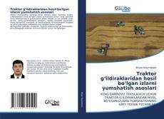 Capa do livro de Traktor g‘ildiraklaridan hosil bo‘lgan izlarni yumshatish asoslari 