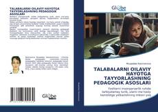 Bookcover of TALABALARNI OILAVIY HAYOTGA TAYYORLASHNING PEDAGOGIK ASOSLARI