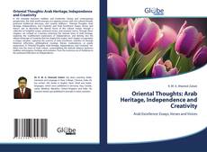 Bookcover of Oriental Thoughts: Arab Heritage, Independence and Creativity