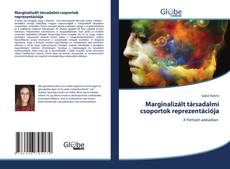 Bookcover of Marginalizált társadalmi csoportok reprezentációja