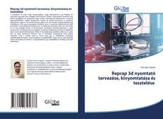 Capa do livro de Reprap 3d nyomtató tervezése, kinyomtatása és tesztelése 
