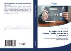 Bookcover of UTILIZAREA NOILOR TEHNOLOGII ÎN INSTRUIREA ACADEMICĂ