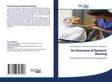 Bookcover of An Overview of Geriatric Nursing