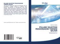 PILLANI SILKITISH MASHINASINI TADQIQ QILISH kitap kapağı